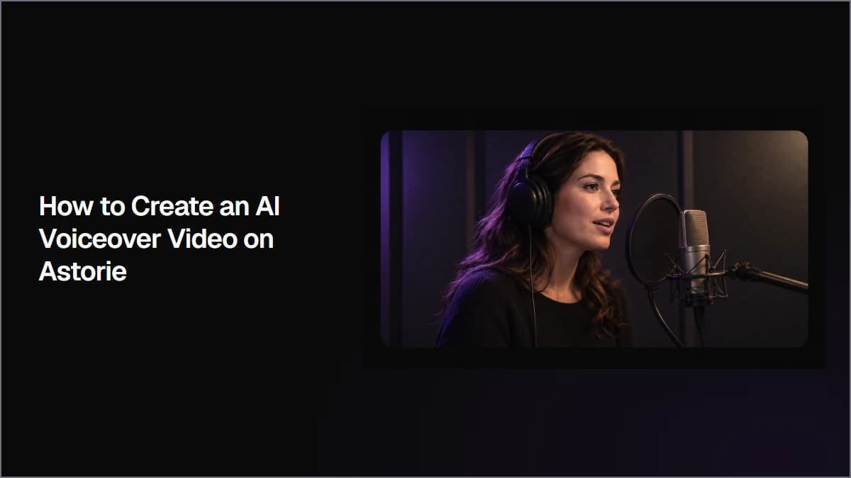 How to Create an AI Voiceover Video on Astorie